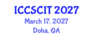 International Conference on Computer Science, Cybersecurity and Information Technology (ICCSCIT) March 17, 2027 - Doha, Qatar International Conference on Computer Science, Cybersecurity and Information Technology (ICCSCIT) March 17, 2027 - Doha, Qatar