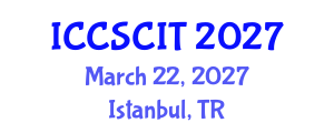 International Conference on Computer Science, Cybersecurity and Information Technology (ICCSCIT) March 22, 2027 - Istanbul, Turkey