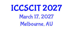International Conference on Computer Science, Cybersecurity and Information Technology (ICCSCIT) March 17, 2027 - Melbourne, Australia