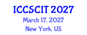 International Conference on Computer Science, Cybersecurity and Information Technology (ICCSCIT) March 17, 2027 - New York, United States International Conference on Computer Science, Cybersecurity and Information Technology (ICCSCIT) March 17, 2027 - New York, United States