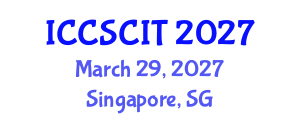 International Conference on Computer Science, Cybersecurity and Information Technology (ICCSCIT) March 29, 2027 - Singapore, Singapore