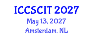 International Conference on Computer Science, Cybersecurity and Information Technology (ICCSCIT) May 13, 2027 - Amsterdam, Netherlands International Conference on Computer Science, Cybersecurity and Information Technology (ICCSCIT) May 13, 2027 - Amsterdam, Netherlands