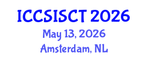 International Conference on Computer Science, Information Systems and Communication Technologies (ICCSISCT) May 13, 2026 - Amsterdam, Netherlands