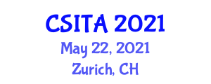 International Conference on Computer Science, Information Technology and Applications (CSITA) May 22, 2021 - Zurich, Switzerland