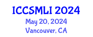 International Conference on Computer Science, Machine Learning and Statistics (ICCSMLI) May 20, 2024 - Vancouver, Canada