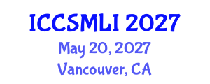 International Conference on Computer Science, Machine Learning and Statistics (ICCSMLI) May 20, 2027 - Vancouver, Canada International Conference on Computer Science, Machine Learning and Statistics (ICCSMLI) May 20, 2027 - Vancouver, Canada