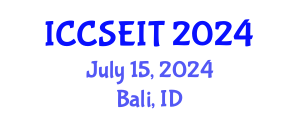 International Conference on Computer Supported Education and Information Technology (ICCSEIT) July 15, 2024 - Bali, Indonesia