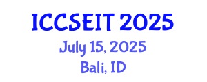 International Conference on Computer Supported Education and Information Technology (ICCSEIT) July 15, 2025 - Bali, Indonesia