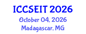 International Conference on Computer Supported Education and Information Technology (ICCSEIT) October 04, 2026 - Madagascar, Madagascar International Conference on Computer Supported Education and Information Technology (ICCSEIT) October 04, 2026 - Madagascar, Madagascar