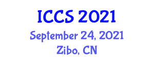 International Conference on Computer Systems (ICCS) September 24, 2021 - Zibo, China