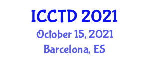 International Conference on Computer Technologies and Development (ICCTD) October 15, 2021 - Barcelona, Spain