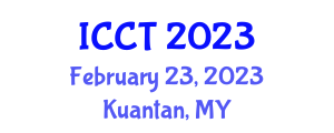 International Conference on Computer Technologies (ICCT) February 23, 2023 - Kuantan, Malaysia