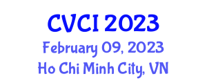 International Conference on Computer Vision and Computational Intelligence (CVCI) February 09, 2023 - Ho Chi Minh City, Vietnam