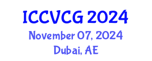 International Conference on Computer Vision and Computer Graphics (ICCVCG) November 07, 2024 - Dubai, United Arab Emirates