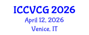 International Conference on Computer Vision and Computer Graphics (ICCVCG) April 12, 2026 - Venice, Italy