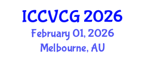 International Conference on Computer Vision and Computer Graphics (ICCVCG) February 01, 2026 - Melbourne, Australia