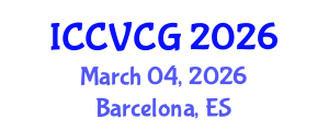 International Conference on Computer Vision and Computer Graphics (ICCVCG) March 04, 2026 - Barcelona, Spain