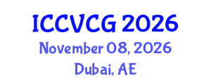 International Conference on Computer Vision and Computer Graphics (ICCVCG) November 08, 2026 - Dubai, United Arab Emirates