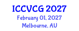 International Conference on Computer Vision and Computer Graphics (ICCVCG) February 01, 2027 - Melbourne, Australia International Conference on Computer Vision and Computer Graphics (ICCVCG) February 01, 2027 - Melbourne, Australia