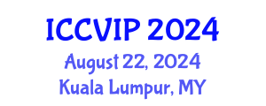 International Conference on Computer Vision and Image Processing (ICCVIP) August 22, 2024 - Kuala Lumpur, Malaysia