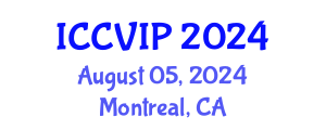 International Conference on Computer Vision and Image Processing (ICCVIP) August 05, 2024 - Montreal, Canada
