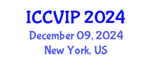 International Conference on Computer Vision and Image Processing (ICCVIP) December 09, 2024 - New York, United States