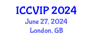 International Conference on Computer Vision and Image Processing (ICCVIP) June 27, 2024 - London, United Kingdom
