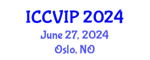 International Conference on Computer Vision and Image Processing (ICCVIP) June 27, 2024 - Oslo, Norway
