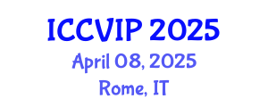 International Conference on Computer Vision and Image Processing (ICCVIP) April 08, 2025 - Rome, Italy