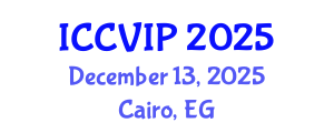 International Conference on Computer Vision and Image Processing (ICCVIP) December 13, 2025 - Cairo, Egypt