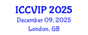 International Conference on Computer Vision and Image Processing (ICCVIP) December 09, 2025 - London, United Kingdom