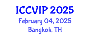 International Conference on Computer Vision and Image Processing (ICCVIP) February 04, 2025 - Bangkok, Thailand
