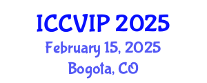 International Conference on Computer Vision and Image Processing (ICCVIP) February 15, 2025 - Bogota, Colombia