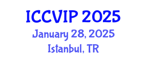 International Conference on Computer Vision and Image Processing (ICCVIP) January 28, 2025 - Istanbul, Turkey