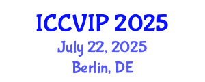 International Conference on Computer Vision and Image Processing (ICCVIP) July 22, 2025 - Berlin, Germany
