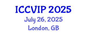 International Conference on Computer Vision and Image Processing (ICCVIP) July 26, 2025 - London, United Kingdom