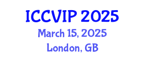 International Conference on Computer Vision and Image Processing (ICCVIP) March 15, 2025 - London, United Kingdom
