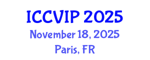 International Conference on Computer Vision and Image Processing (ICCVIP) November 18, 2025 - Paris, France