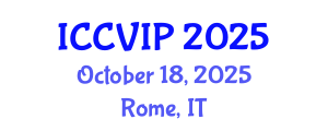 International Conference on Computer Vision and Image Processing (ICCVIP) October 18, 2025 - Rome, Italy