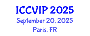 International Conference on Computer Vision and Image Processing (ICCVIP) September 20, 2025 - Paris, France