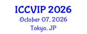 International Conference on Computer Vision and Image Processing (ICCVIP) October 07, 2026 - Tokyo, Japan