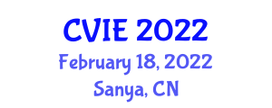 International Conference on Computer Vision and Information Engineering (CVIE) February 18, 2022 - Sanya, China