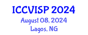 International Conference on Computer Vision, Image and Signal Processing (ICCVISP) August 08, 2024 - Lagos, Nigeria