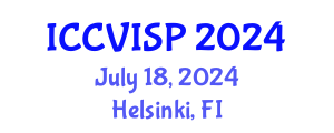 International Conference on Computer Vision, Image and Signal Processing (ICCVISP) July 18, 2024 - Helsinki, Finland
