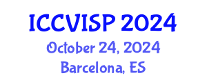 International Conference on Computer Vision, Image and Signal Processing (ICCVISP) October 24, 2024 - Barcelona, Spain