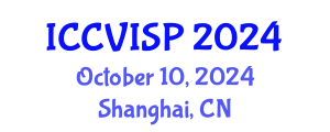 International Conference on Computer Vision, Image and Signal Processing (ICCVISP) October 10, 2024 - Shanghai, China