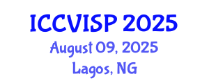 International Conference on Computer Vision, Image and Signal Processing (ICCVISP) August 09, 2025 - Lagos, Nigeria