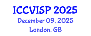 International Conference on Computer Vision, Image and Signal Processing (ICCVISP) December 09, 2025 - London, United Kingdom