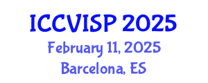 International Conference on Computer Vision, Image and Signal Processing (ICCVISP) February 11, 2025 - Barcelona, Spain