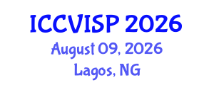 International Conference on Computer Vision, Image and Signal Processing (ICCVISP) August 09, 2026 - Lagos, Nigeria